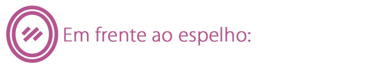 Em frente ao espelho